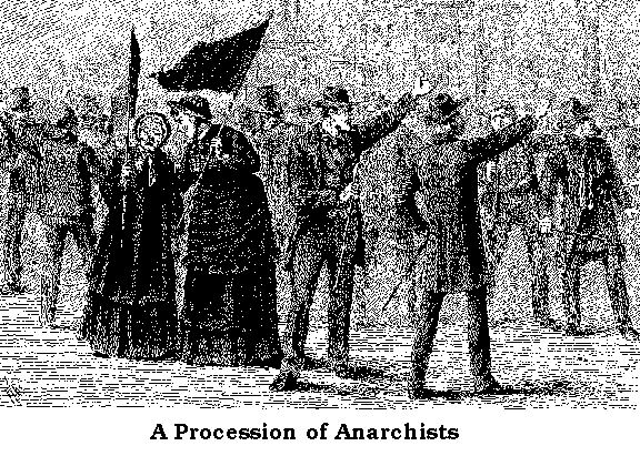[A 
Procession of Anarchists]
