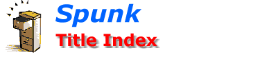 Spunk Library - Title Index - All titles